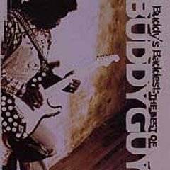 Buddy Guy : Buddy's Baddest : the Best of Buddy Guy